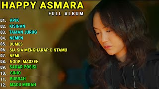 HAPPY ASMARA  APIK  KISINAN  HAPPY ASMARA FULL ALBUM TERBARU 2023 [upl. by Yrhcaz]