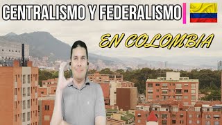 El Centralismo y el Federalismo en Colombia Interpretación de LSCE [upl. by Nelson]