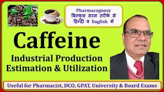 Caffeine Industrial Production Estimation and Utilization  Pharmacognosy [upl. by Eastlake]