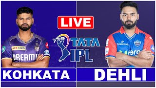 LIVE KKR VS DC Match 47  IPL LIVE SCORES AND COMMENTARY  KOLKATA KNIGHT RIDERS Pre Match Show [upl. by Auod]