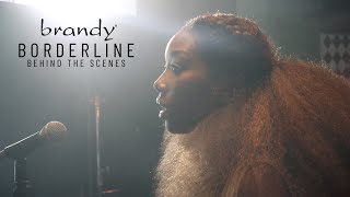 Brandy  quotBorderlinequot Behind The Scenes [upl. by Trenna]