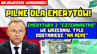 ⚡️PILNIE Emerytury z quotczternastkąquot we wrześniu Tyle dostaniesz quotna rękęquot Oficjalne wyliczenia ZUS [upl. by Aneehsat808]