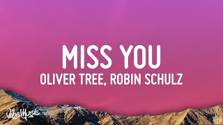 Oliver Tree amp Robin Schulz  Miss You Lyrics [upl. by Nyberg606]