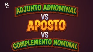 ADJUNTO ADNOMINAL x COMPLEMENTO NOMINAL x APOSTO  Português [upl. by Keely]