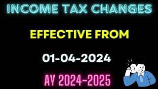 Income Tax Changes effective from 01 April 2024 II itr itrfiling [upl. by Laeria]