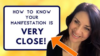 How to Know Your Manifestation IS CLOSE Exact Signs [upl. by Kendrah]