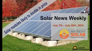 Solar News Weekly  Solar modules likely to double in price [upl. by Erodeht873]