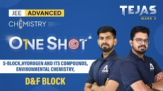 JEE Advanced One Shot  SBlock  Hydrogen and Its Compounds  Environmental Chemistry  D amp F Block [upl. by Notyalk254]