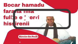 Bocar hamadu farana Origine des peulh tarikh fulbe hiwdi fulbe [upl. by Atihcnoc]