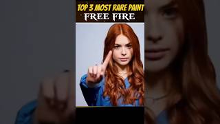 Top 3 rare paint in free fire 💥💞 shorts freefire viralvideo ❤‍🔥💥 [upl. by Kelcy]