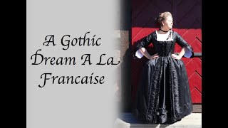 A Gothic Dream A La Francaise  Making an 18th Century Gown Part Three [upl. by Helen932]