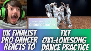 UK FINALIST PRO DANCER REACTS TO TXT OX1LOVESONG DANCE PRACTICE REACTION I KNOW I LOVE YOU [upl. by Amirak432]