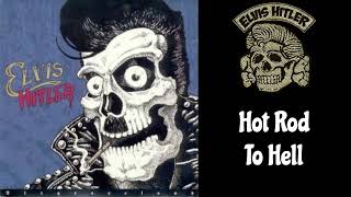 Elvis Hitler  Hot Rod To Hell [upl. by Isleana645]