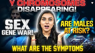 The Future of Males Y Chromosome Explained  Are Males at Risk  Sex Gene War  Anushka Maam [upl. by Nichani]