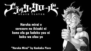 Black Clover Opening 1 Full『Haruka Mirai』by Kankaku Piero  Lyrics [upl. by Veta]