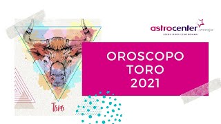 Oroscopo Toro 2021 Fate sentire la vostra voce [upl. by Eelana]