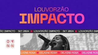 LOUVORZÃO IMPACTO  DELAINE ROSA [upl. by Nidla310]