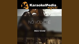 No Volvere Karaoke Version In The Style Of Rigo Tovar [upl. by Reemas]