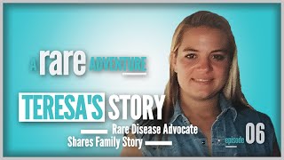 Rare Disease Advocate Shares Family Story  A Rare Adventure EP 06 [upl. by Cordey566]