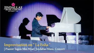 Improvisation on quot La Folia quot  Pianist Tagon Min Myat  Jindallae Music Concert  792024 [upl. by Urdna]