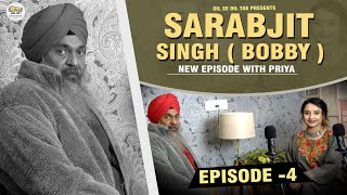 मानवता के लिए मिसाल  Sarabjeet Singh Bobby DilSeDilTak podcast with Priya  Episode4 [upl. by Netsreik]