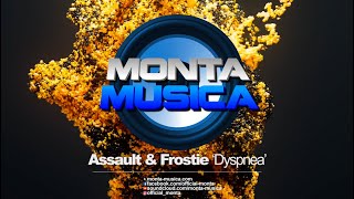 Assault amp Frostie  Dyspnea 2024 Monta Musica  Makina Rave Anthems [upl. by Rather246]