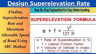 Finding Design Superelevation Rate and Maximum Allowable Speed of Road Using IRC Method Problem [upl. by Neleag]