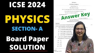 ICSE Class 10 Physics Paper Answer Key 2024 Section A [upl. by Derr]