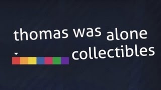 Thomas Was Alone  All Collectibles Guide [upl. by Lord117]