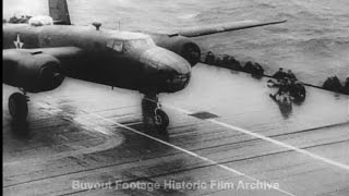 Historic Archival Stock Footage WWII  Carrier Revealed For Doolittle Tokyo Raid [upl. by Tolliver]