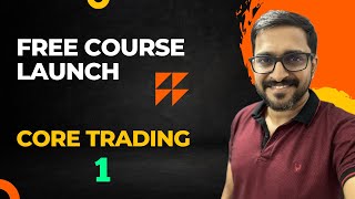 Free Course Launch  Core Trading Course [upl. by Arlie]