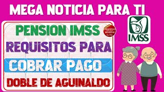 💰🔊PENSION IMSS💲Este es el requisito para poder cobrar PAGO DOBLE de aguinaldo a fin de año 2024 [upl. by Kraul428]