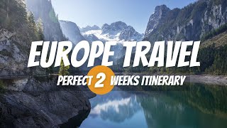 Ultimate 2 Week in Europe Itinerary and Travel Tips [upl. by Nednal]