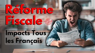 Réforme Fiscale  Impacts Tous les Français [upl. by Evans]