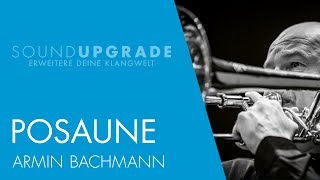 SoundUpgrade  Posaune  Armin Bachmann [upl. by Mueller]