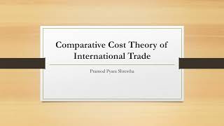 Comparative Cost Theory of International Trade Ricardian Theory of International Trade [upl. by Fortunia]