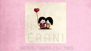 neruS  Bidza  11 TiKo  Erani  Official Audio [upl. by Eirameinna]