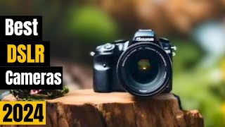 Best DSLR Cameras of 2024 From Beginner to Pro [upl. by Ihsoyim]