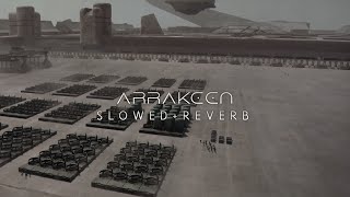 Dune  Arrakeen Slowed  Reverb [upl. by Phillane]