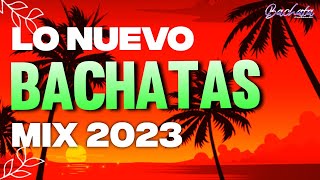 BACHATA MIX 2023 LO MAS HOT ✔ lo Mejor de la Bachata 2023 ‼️🎧 [upl. by Derfla]