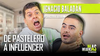 Ignacio Baladán  De pastelero a influencer  Ep2 [upl. by Evelinn794]