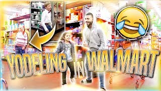 WE YODELED IN WALMART EMBARRASSING [upl. by Nodyroc]