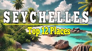 Seychelles Top 12 Places to Visit in Seychelles Ultimate Travel Guide [upl. by Agnesse]