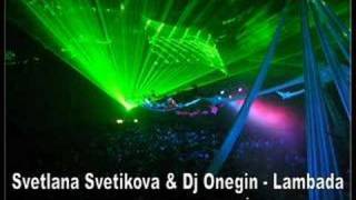 Svetlana Svetikova amp Dj Onegin  Lambada Dj Lauro FelixaC [upl. by Ano]