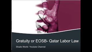 Gratuity and end of service benefit Qatar labor law  EOSB How to Calculate [upl. by Thorfinn415]