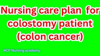 surgical nursing care plan on colostomy  colostomy nursing care plan  ostomy care plan  colon ncp [upl. by Tterrej]