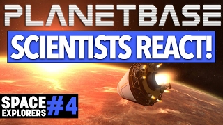 SCIENTISTS REACT to Planetbase  Space Explorers Episode 4 [upl. by Tobey983]