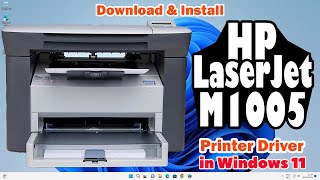 How to Download amp Install HP LaserJet M1005 MFP Printer Driver Manually in Windows 11 PC or Laptop [upl. by Dehsar280]