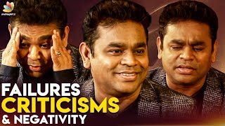 Failures Criticisms amp Negativity  How to Overcome Them  AR Rahman Opens Up  Interview [upl. by Levana851]