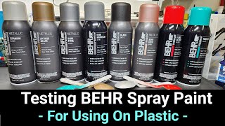 Testing The New BEHR Spray Paint  For Painting On Plastic [upl. by Einnoc]